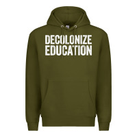 Army Green Decolonize Education History Teacher Educator Gift Premium Hoodie - trangStudio