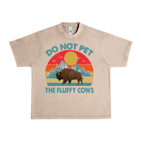 French Oak Do Not Pet The Fluffy Cows Vintage Urban Heavy Tee - trangStudio