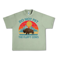 Oil Green Do Not Pet The Fluffy Cows Vintage Urban Heavy Tee - trangStudio