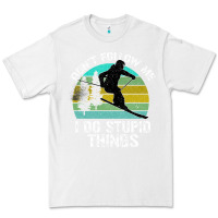 White Don t Follow Me I Do Stupid Things Premium Tee - Bettercallsaul