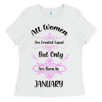 White all women are created equal but only the smartest are born in january Ladies Tee - Bettercallsaul