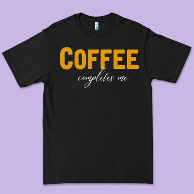 Coffee Completes Me Premium Tee Designed By Bettercallsaul