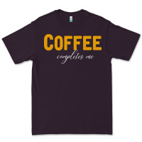 Plum Coffee Completes Me Premium Tee - Bettercallsaul