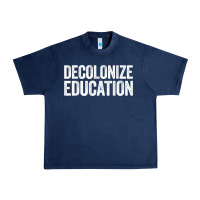 Navy Decolonize Education History Teacher Educator Gift Urban Heavy Tee - trangStudio