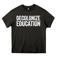 Asphalt Decolonize Education History Teacher Educator Gift Heavy Core Tee - trangStudio