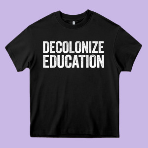 Decolonize Education History Teacher Educator Gift Heavy Core Tee Designed By Trangstudio