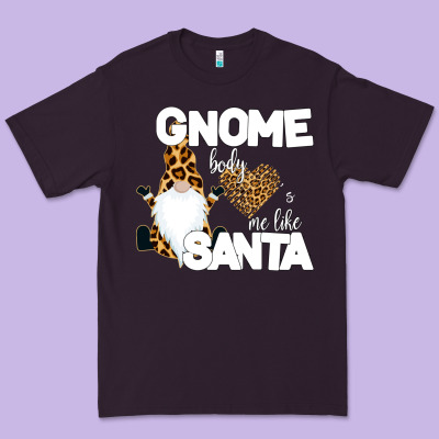 Gnome Body S Me Like Santa Premium Tee Designed By Bettercallsaul