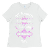 White all women are created equal but only the smartest are born in may Ladies Tee - Bettercallsaul