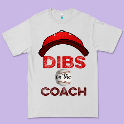 Dibs On The Coach Baseball Premium Tee Designed By Bettercallsaul