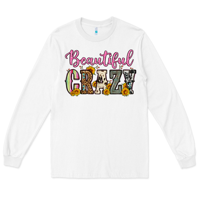Beautiful Crazy Long Sleeve Tee by OliviaCreatesArt | Teevron