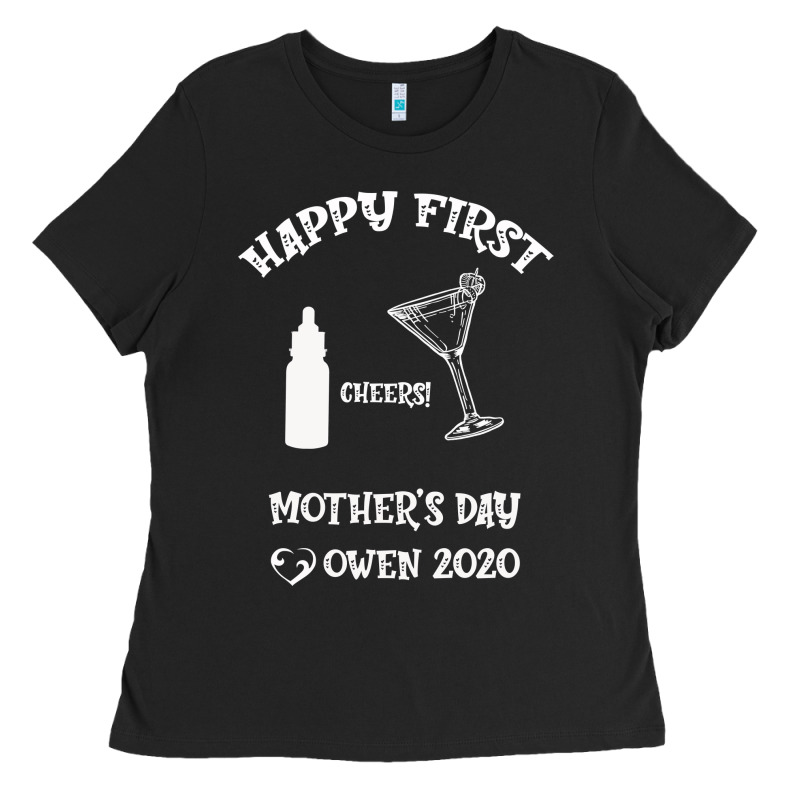 Happy Fırst Cheers Mother's Day Owen 2020 Ladies Tee by Bettercallsaul | Teevron