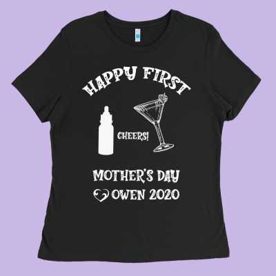 Happy Fırst Cheers Mother's Day Owen 2020 Ladies Tee Designed By Bettercallsaul