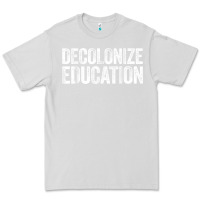 Dove Grey Decolonize Education History Teacher Educator Gift Premium Tee - trangStudio