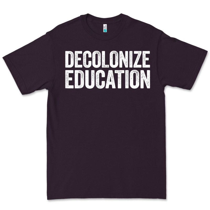 Decolonize Education History Teacher Educator Gift Premium Tee by trangStudio | Teevron