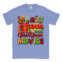 Colony Blue hot cocoa and christmas movies Classic Tee - texasbilliewilder