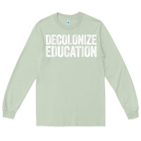 Matcha Decolonize Education History Teacher Educator Gift Long Sleeve Tee - trangStudio