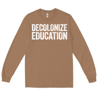 Toasted Coconut Decolonize Education History Teacher Educator Gift Long Sleeve Tee - trangStudio