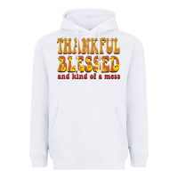 White thankful blessed and kind of a mess Heavyweight Hoodie - BarkalooDesign