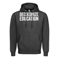 Charcoal Heather Decolonize Education History Teacher Educator Gift Zipper Hoodie - trangStudio