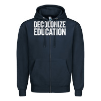 Navy Decolonize Education History Teacher Educator Gift Zipper Hoodie - trangStudio