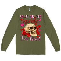 Army Green roses are red inside i m dead Long Sleeve Tee - OliviaCreatesArt