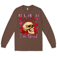 Chestnut roses are red inside i m dead Long Sleeve Tee - OliviaCreatesArt