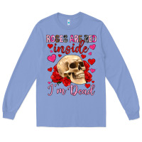 Colony Blue roses are red inside i m dead Long Sleeve Tee - OliviaCreatesArt
