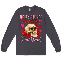 Smoke roses are red inside i m dead Long Sleeve Tee - OliviaCreatesArt