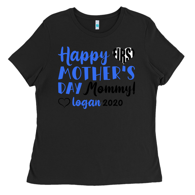 Happy First Mother's Day Mommy! Logan 2020 Ladies Tee by Bettercallsaul | Teevron