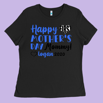 Happy First Mother's Day Mommy! Logan 2020 Ladies Tee Designed By Bettercallsaul