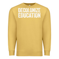 Antique Gold Decolonize Education History Teacher Educator Gift Premium Sweatshirt - trangStudio