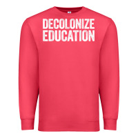 Cardinal Decolonize Education History Teacher Educator Gift Premium Sweatshirt - trangStudio