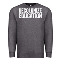 Charcoal Heather Decolonize Education History Teacher Educator Gift Premium Sweatshirt - trangStudio