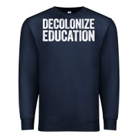 Navy Decolonize Education History Teacher Educator Gift Premium Sweatshirt - trangStudio