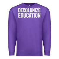 Purple Decolonize Education History Teacher Educator Gift Premium Sweatshirt - trangStudio
