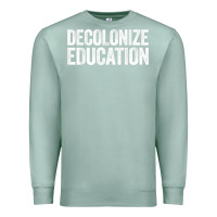 Seafoam Decolonize Education History Teacher Educator Gift Premium Sweatshirt - trangStudio