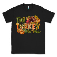 Black Talk turkey to me Thanksgiving p Classic Tee - NancyCooperArtShop