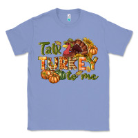 Colony Blue Talk turkey to me Thanksgiving p Classic Tee - NancyCooperArtShop