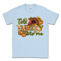 Dusty Blue Talk turkey to me Thanksgiving p Classic Tee - NancyCooperArtShop