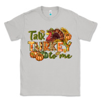 Moon Dust Talk turkey to me Thanksgiving p Classic Tee - NancyCooperArtShop