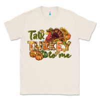 Natural Talk turkey to me Thanksgiving p Classic Tee - NancyCooperArtShop
