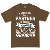 Cacao I Asked God For a Partner In Crime He Sent Me My Crazy Grandma Premium Tee - Bettercallsaul