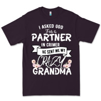 Plum I Asked God For a Partner In Crime He Sent Me My Crazy Grandma Premium Tee - Bettercallsaul