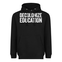 Black Decolonize Education History Teacher Educator Gift Heavyweight Hoodie - trangStudio