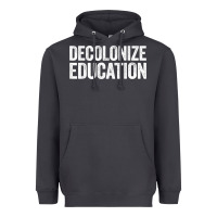 Smoke Decolonize Education History Teacher Educator Gift Heavyweight Hoodie - trangStudio