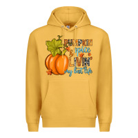 Mustard Pumpkin spice and livin' my best life Premium Hoodie - RanaPortraitStore