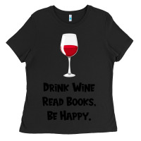 Black drink wine, read books, be happy Ladies Tee - Bettercallsaul