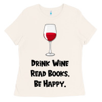 Drink Wine, Read Books, Be Happy Ladies Tee | Teevron