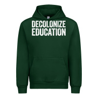 Forest Green Decolonize Education History Teacher Educator Gift Urban Hoodie - trangStudio