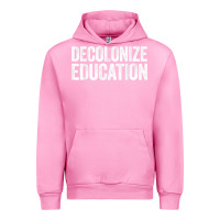 Fuchsia Pink Decolonize Education History Teacher Educator Gift Urban Hoodie - trangStudio